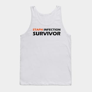 STAPH INFECTION SURVIVOR Tank Top